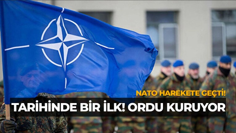 NATO'dan Kritik Hamle! Orduyu Harekete Geçiriyor! Tarihinde Bir İlk